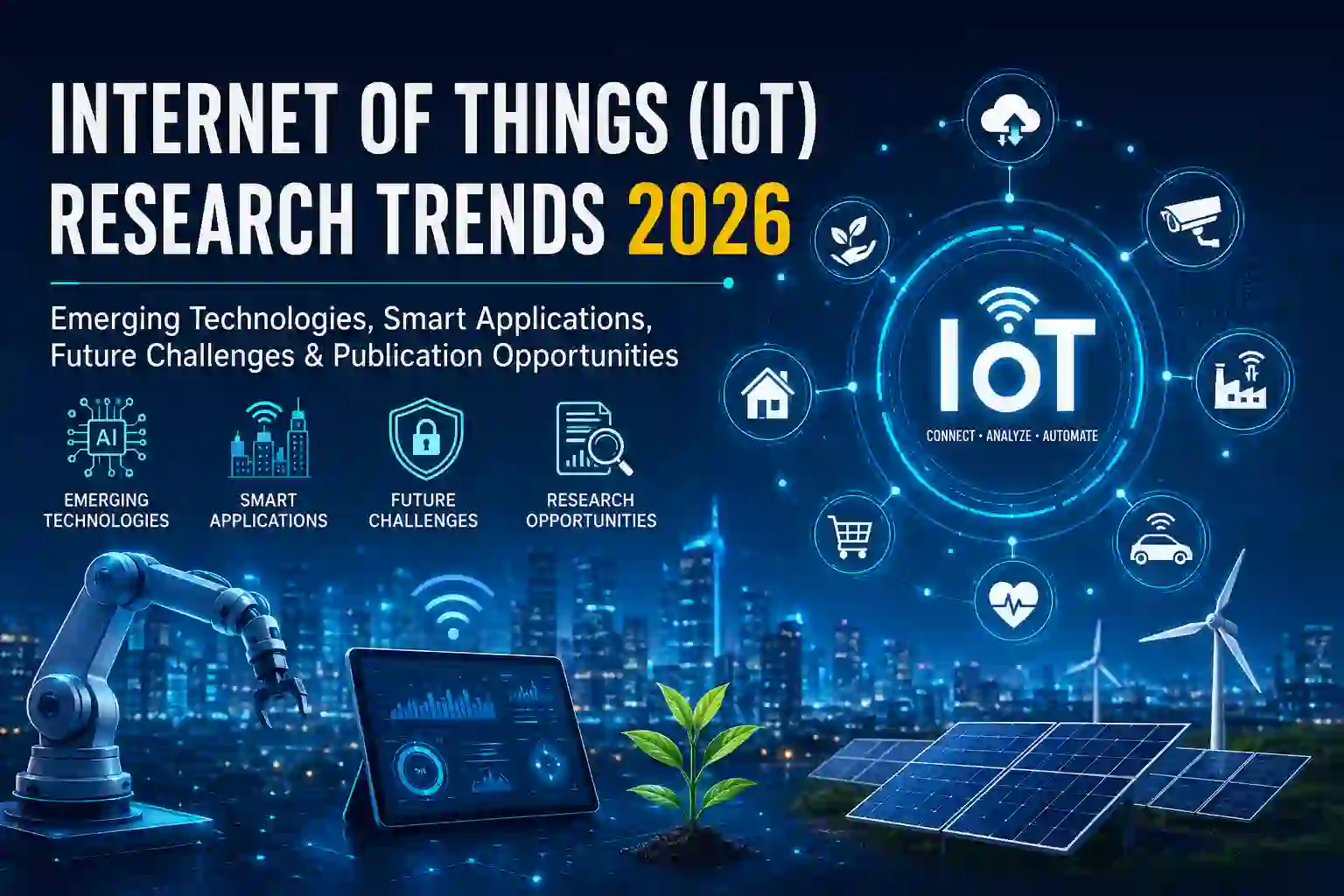 Internet of Things (IoT) Research Trends in 2026 Emerging Technologies, Smart Applications, Future Challenges, and Publication Opportunities